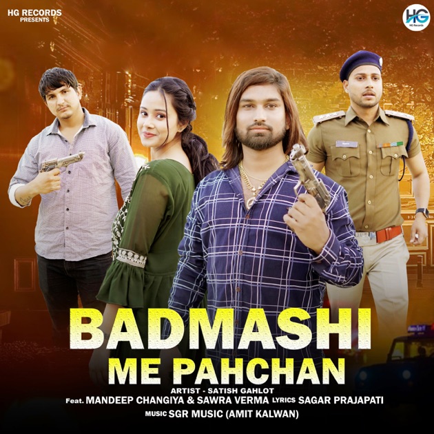 Badmashi Me Pahchan (feat. Mandeep Changiya) by Satish Gahlot ...