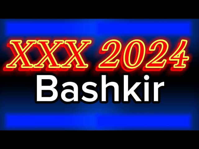 How to pronounce Bashkir XXX 2024?(CORRRECTLY) - YouTube