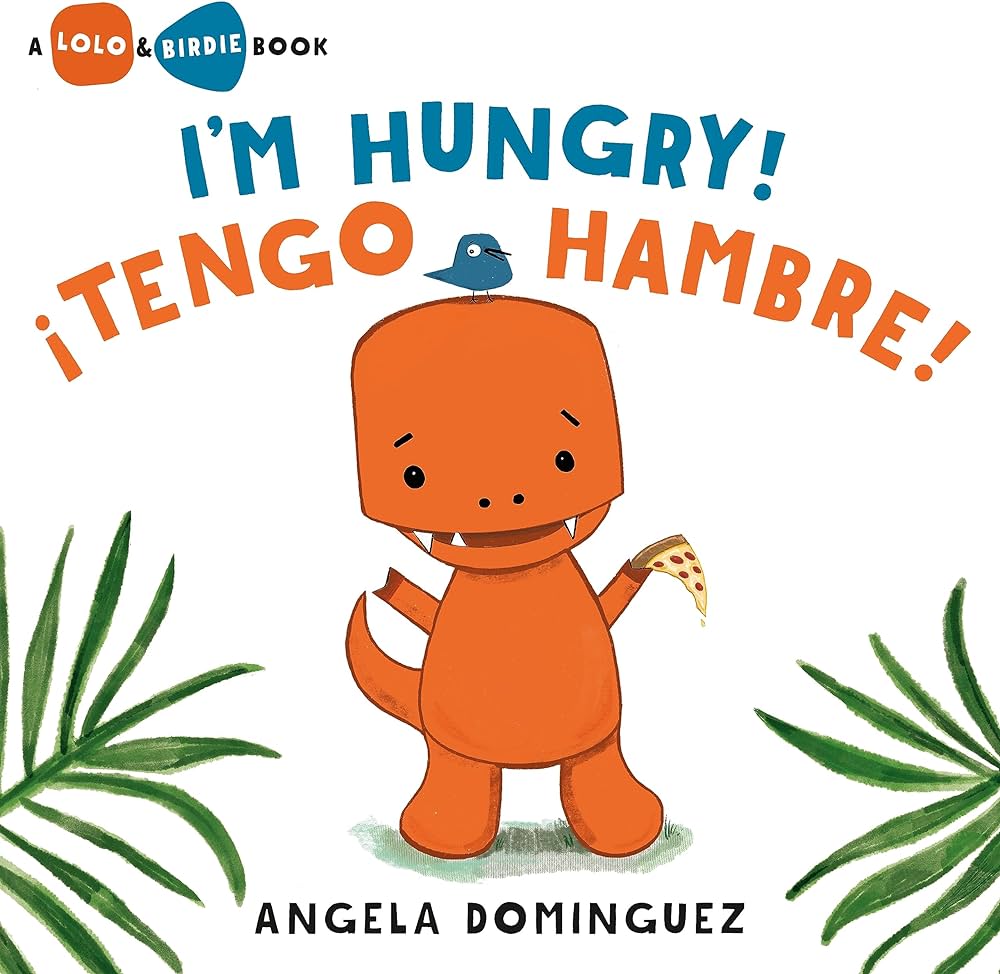 I'm Hungry! / ¡Tengo hambre! (Spanish bilingual): Dominguez ...