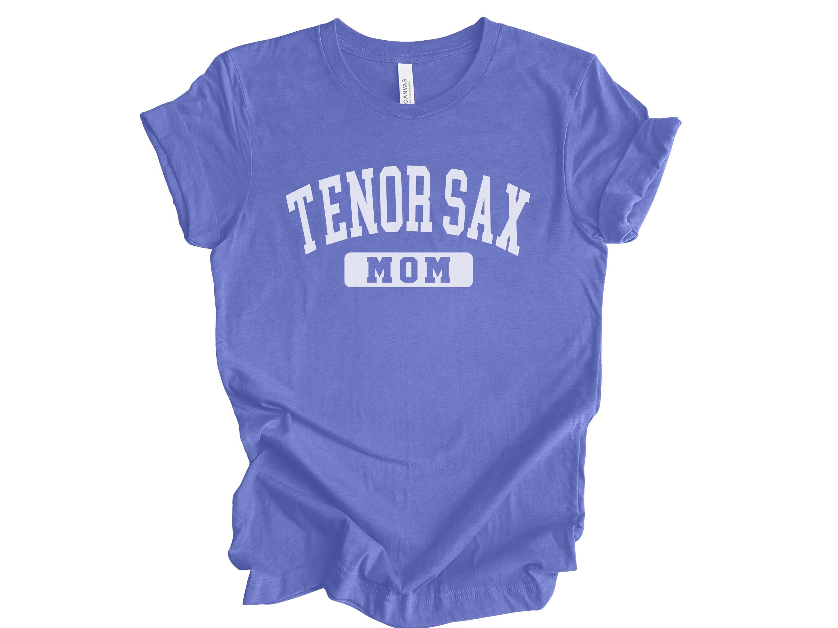 Tenor Sax Mom Tshirt Tenor Saxophone Mom Shirt Marching Band - Etsy