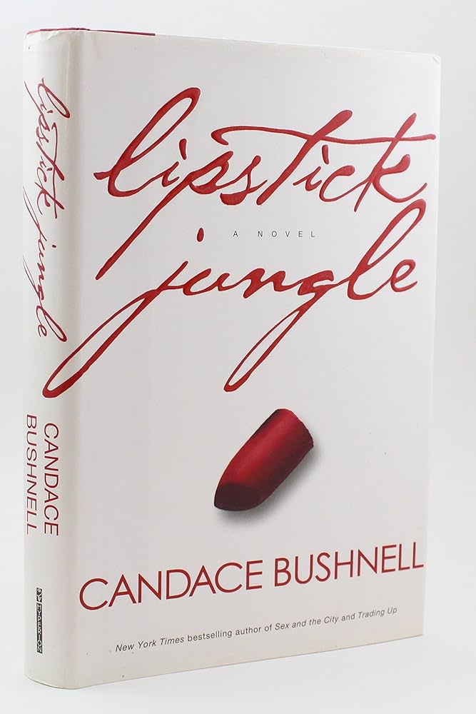Lipstick Jungle: Bushnell, Candace: 9780786868193: Amazon.com: Books