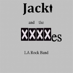 Stream Jack and the XXXXes LA Rock Band music | Listen to songs ...