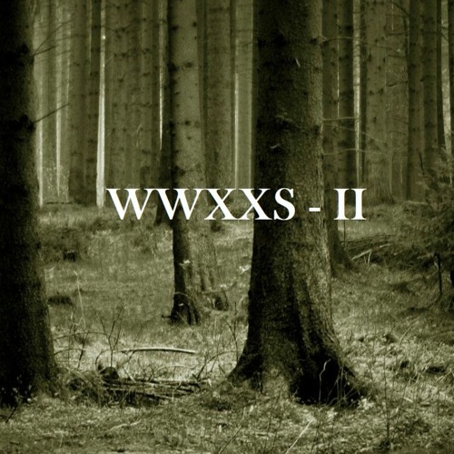 Stream WWXXS- II by wwxxs | Listen online for free on SoundCloud