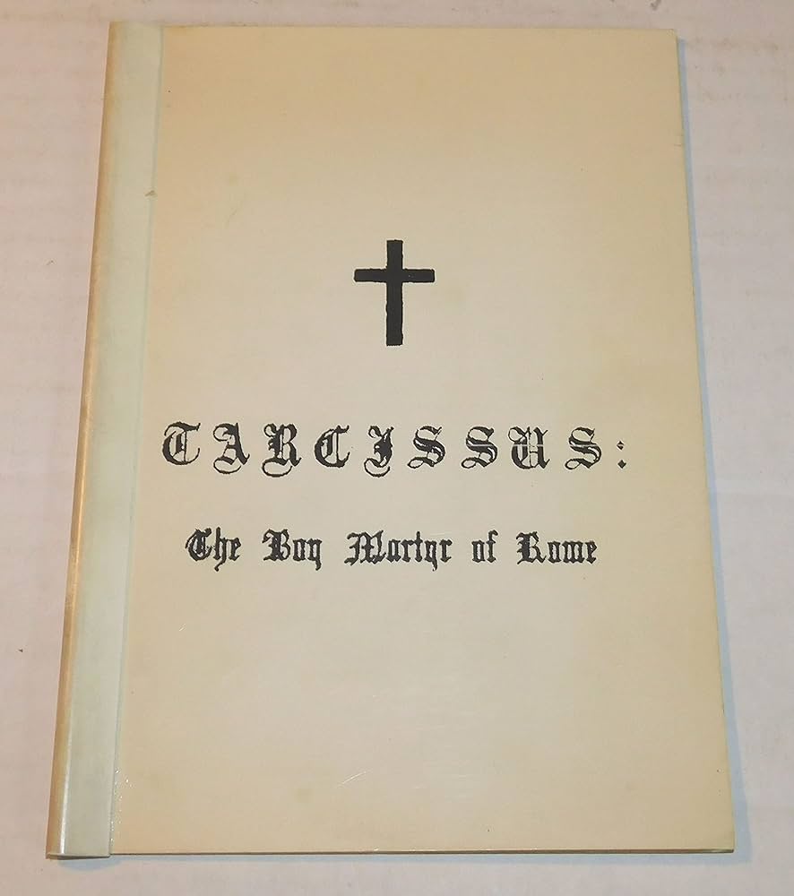Tarsicius,: The boy martyr of Rome: in the Diocletian persecution ...