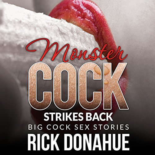 Amazon.com: Monster Cock Strikes Back: XXX Big Cock Stories ...