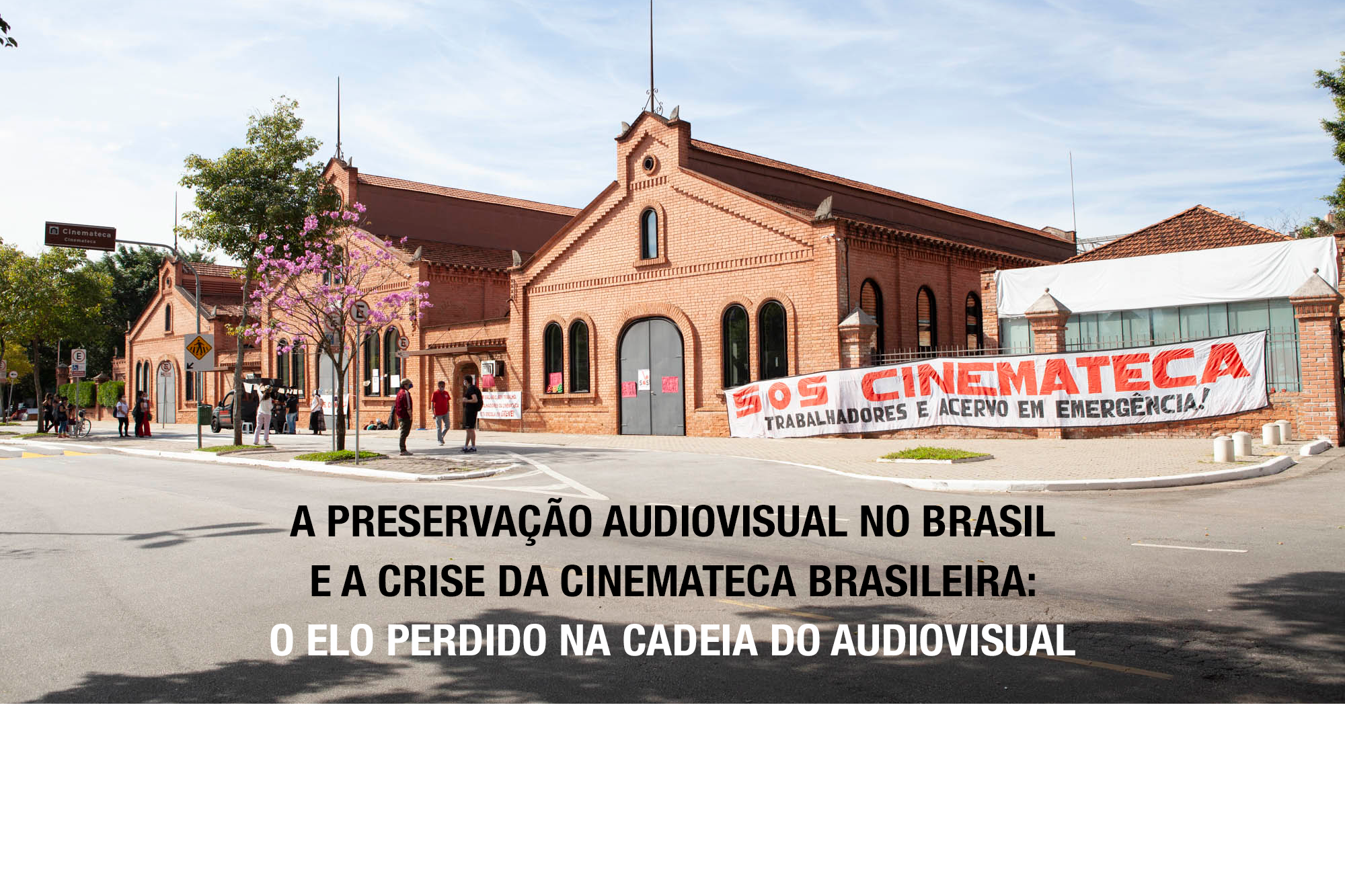 Audiovisual Preservation in Brazil and the Cinemateca Brasileira ...