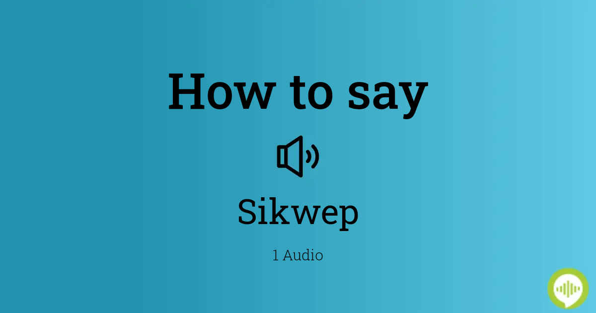 How to pronounce sikwep | HowToPronounce.com