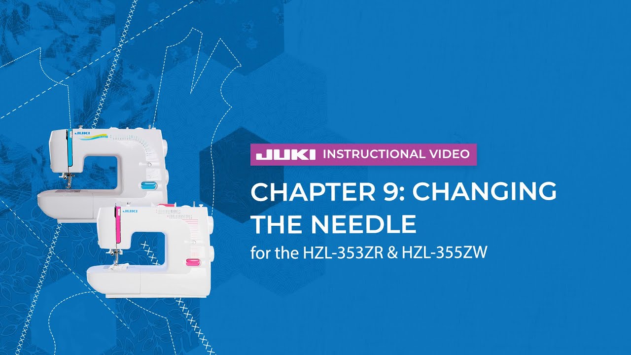 JUKI HZL-353ZR & HZL-355ZW - Chapter 9: Changing the Needle - YouTube