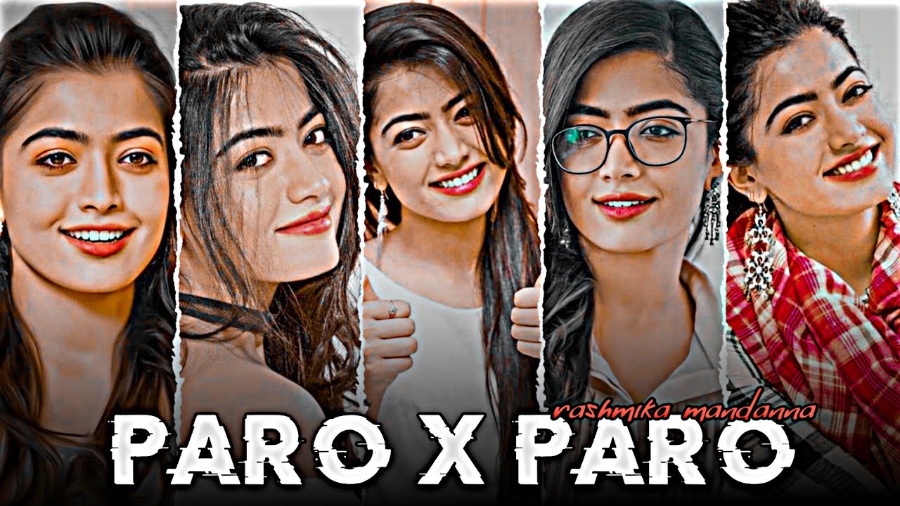 NEJ - PARO X RASHMIKA MANDANNA STATUS | EFX WHATSAPP STATUS ...