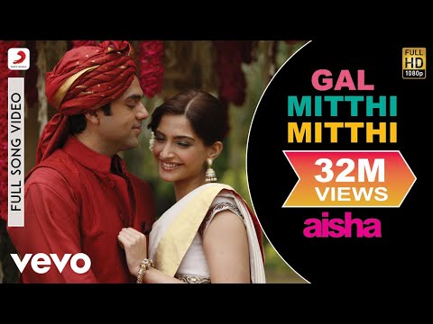 Gal Mitthi Mitthi - Aisha |Sonam Kapoor |Abhay Deol |Javed Akhtar ...