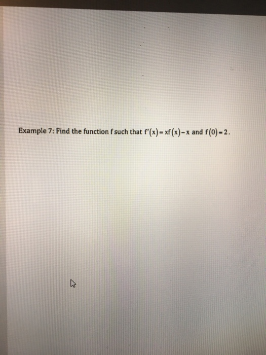 Solved find the function F such that F'(x) = xF(x) - x and | Chegg.com