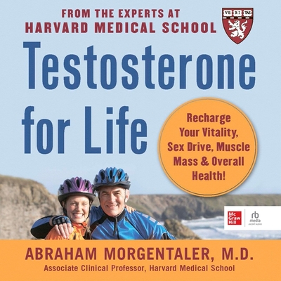 Testosterone for Life:: Recharge Your Vitality, Sex Drive, Muscle ...