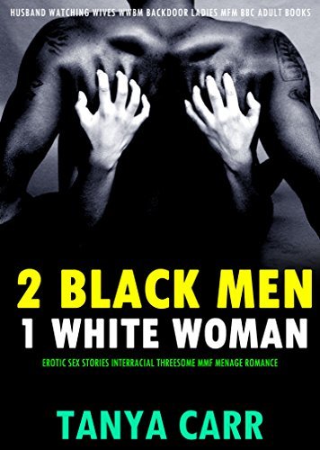 2 Black Men, 1 White Woman by Tanya Carr | Goodreads