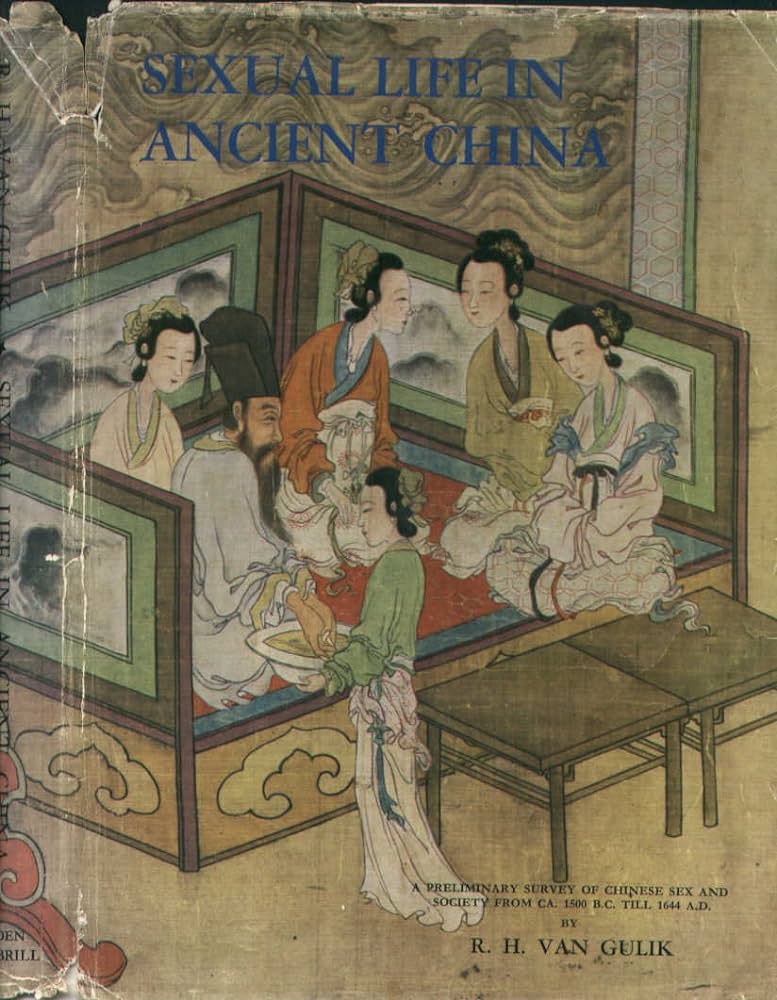 Sexual Life in Ancient China: A Preliminary Survey of Chinese Sex ...