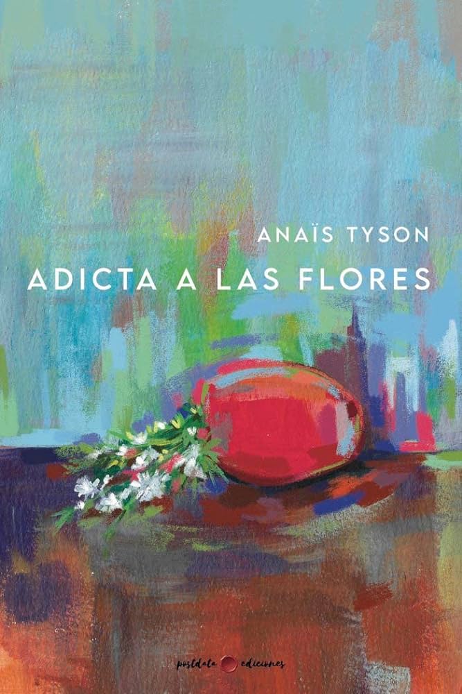 Adicta a las flores: 9788418873379: Tyson, Anaïs ... - Amazon.com