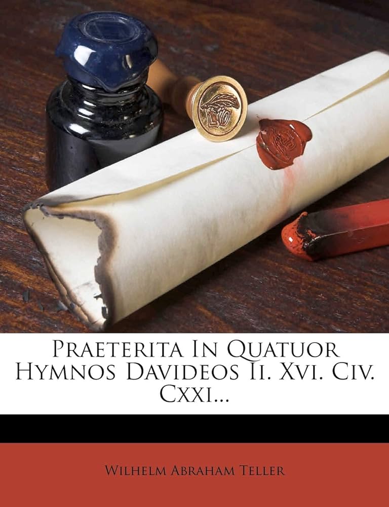 Praeterita in quatuor hymnos Davideos 2, 16, 104, 121: Teller ...