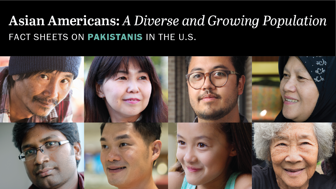 Pakistanis | Data on Asian Americans | Pew Research Center