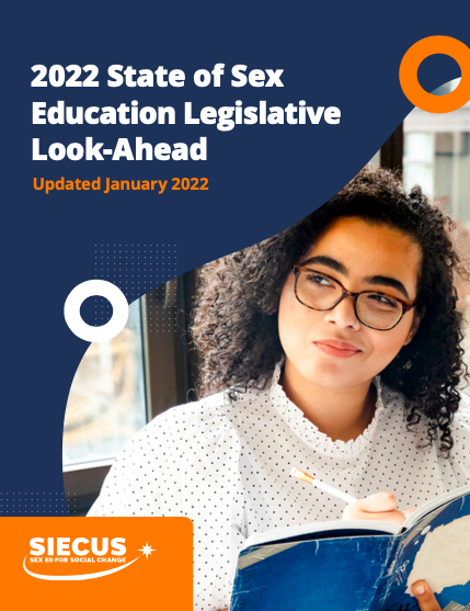 2022 State of Sex Education Legislative Look-Ahead - SIECUS