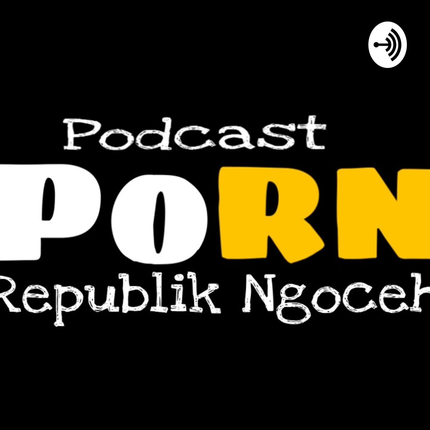 PORN (podcast) - Herfyan Ekacakti Wibowo | Listen Notes