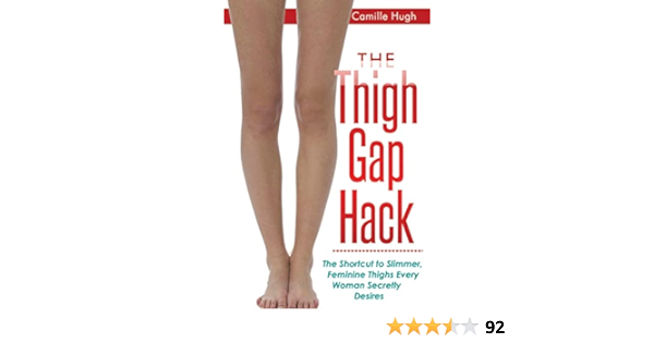 The Thigh Gap Hack: The Shortcut to Slimmer, Feminine Thighs Every ...