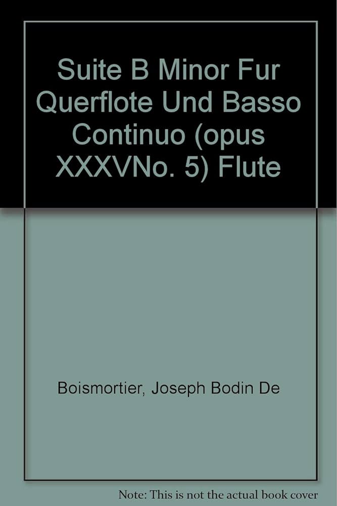 Suite B Minor Fur Querflote Und Basso Continuo (opus XXXVNo. 5 ...