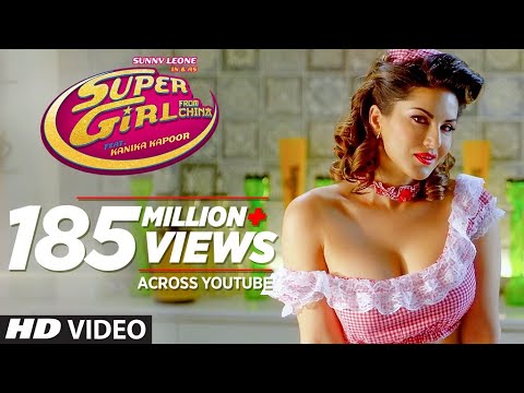 Super Girl From China Video Song | Kanika Kapoor Feat Sunny Leone ...