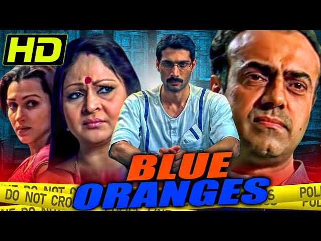 Blue Oranges (HD) (2009) - Full Hindi Movie | Rajit Kapur, Aham ...