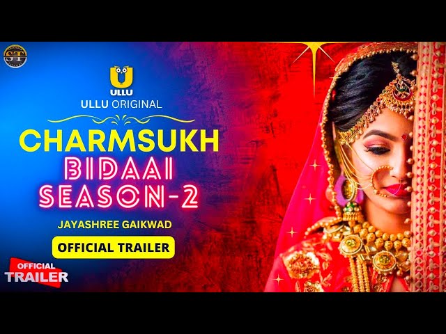 Charmsukh Bidaai Season 2 Official Trailer | Ullu Original ...