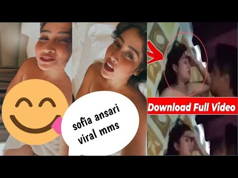 Sofia Ansari Viral MMS Video |Sofia Ansari Leaked MMS Video ...