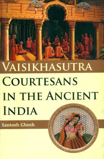 Vaisikha Sutra- Courtesans in the Ancient India | Exotic India Art