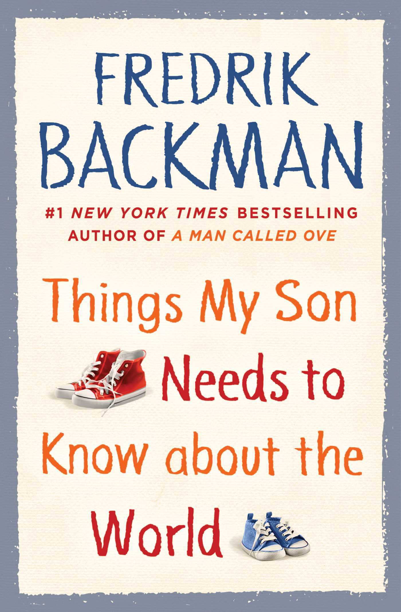 Things My Son Needs to Know About the World by Fredrik Backman ...