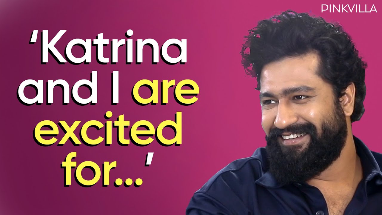 Vicky Kaushal on Katrina Kaif finding him cute, TGIF, anxieties ...