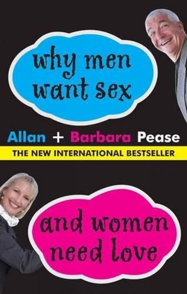 Why Men Want Sex and Women Need Love: Barbara Pease, Allan Pease ...