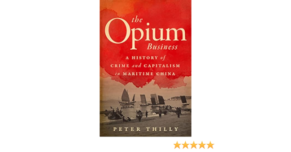 Amazon.com: The Opium Business: A History of Crime and Capitalism ...