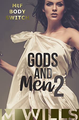 Gods and Men (Part 2): MtF Gender Swap - Kindle edition by Wills ...