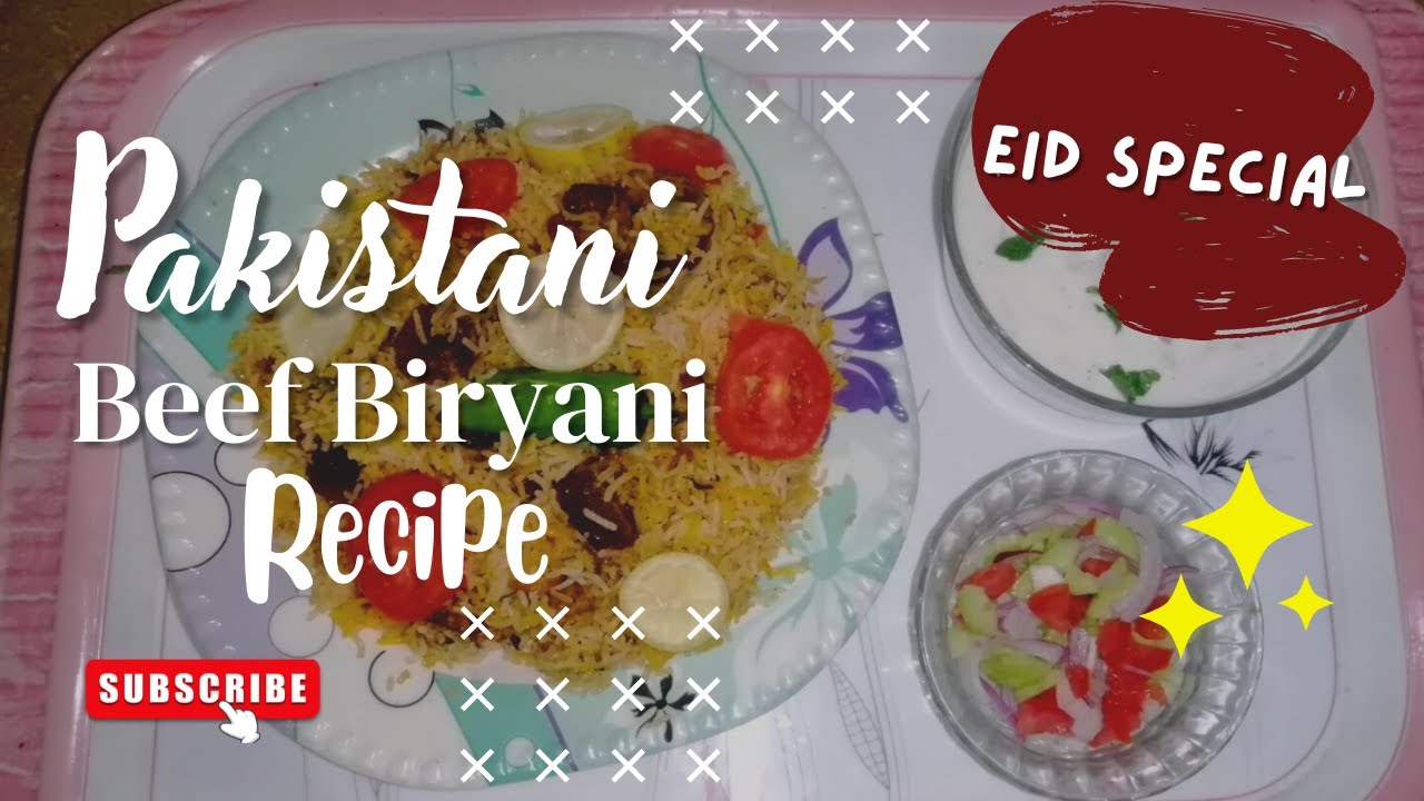 Easy Pakistani Beef Biryani Recipe | Eid Ul Adha Special | Beef ...