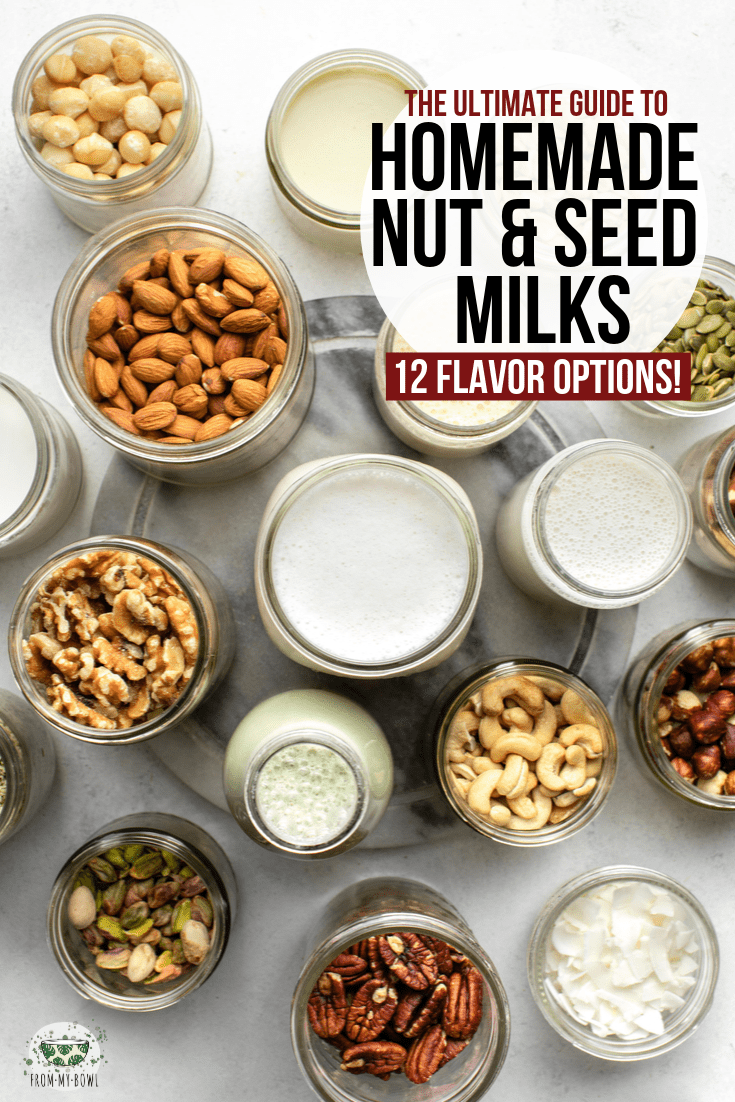 How to Make Nut Milk | The Ultimate Guide - From My Bowl