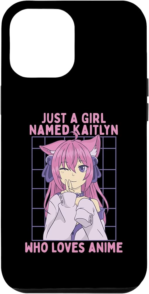 Amazon.com: iPhone 13 Pro Max Just A Girl Named Kaitlyn Who Loves ...