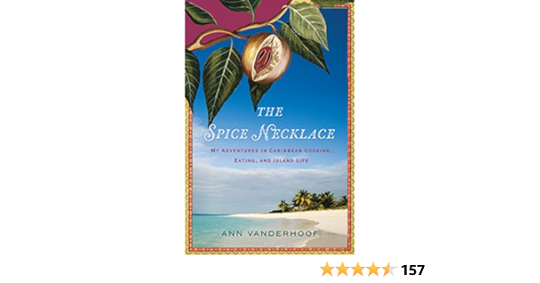 The Spice Necklace: My Adventures in Caribbean Cooking, Eating ...