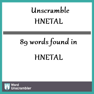 Unscramble HNETAL - Unscrambled 89 words from letters in HNETAL