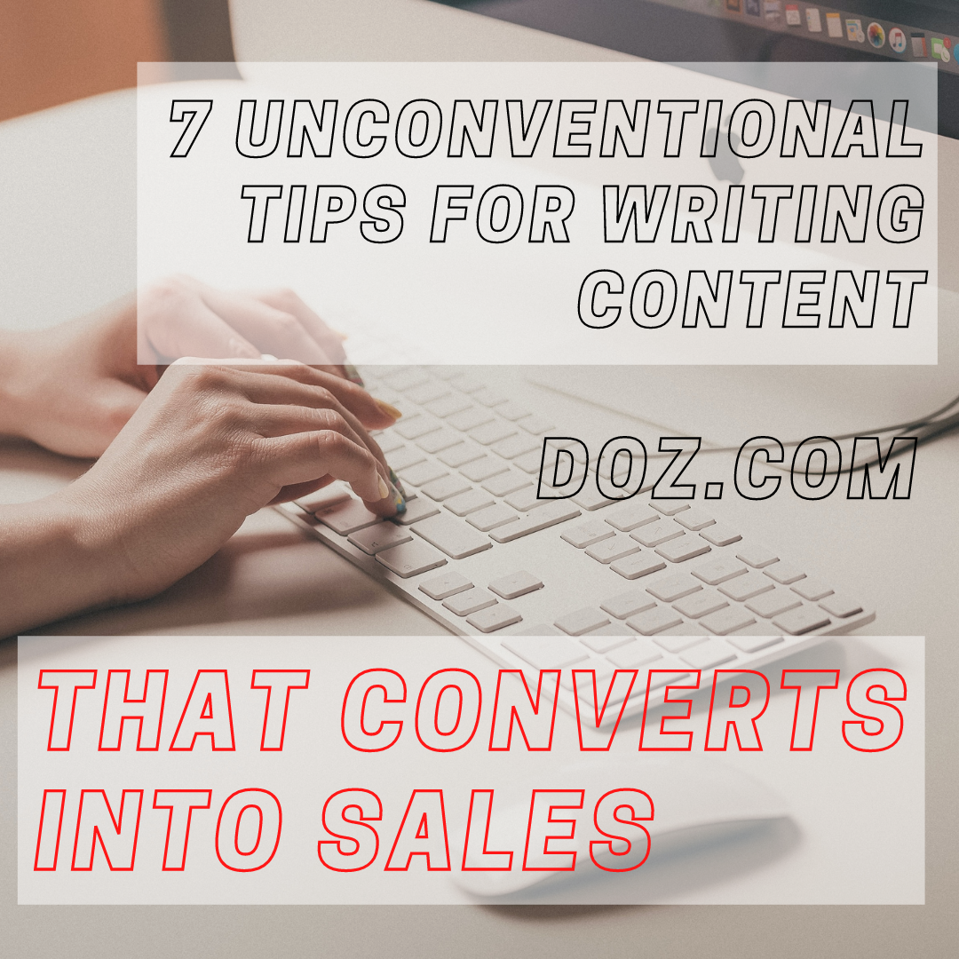 7 Unconventional Tips for Writing Content that Converts into Sales ...