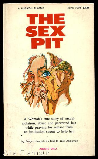 THE SEX PIT by Hancock, Evelyn & Jack Angleman: (1969) | Alta ...