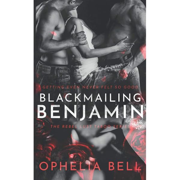 Amazon.com: Blackmailing Benjamin (Rebel Lust Taboo ...