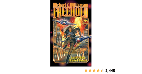 Freehold (Baen Science Fiction): Williamson, Michael Z ...