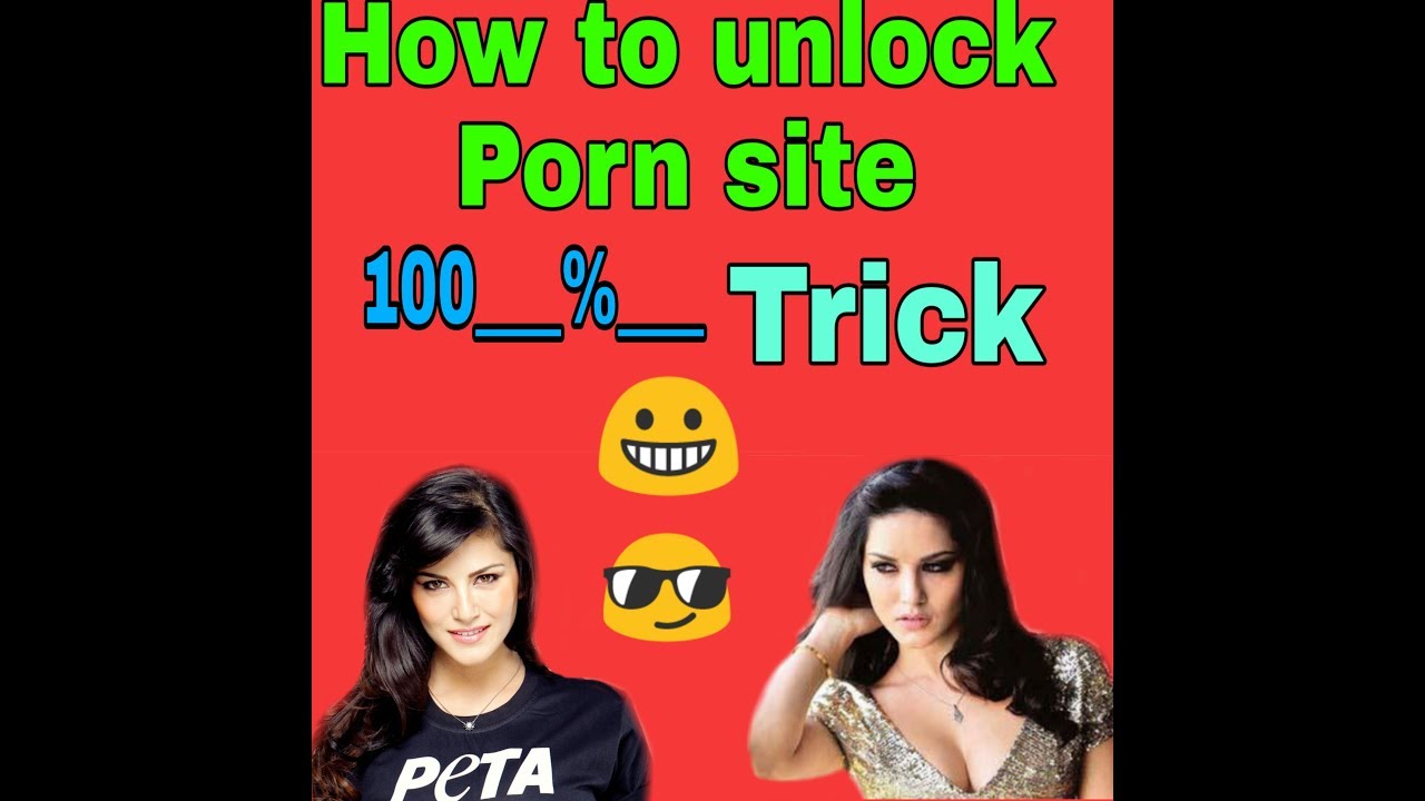 How to unblock porn sites. 100% working trick try now... - YouTube