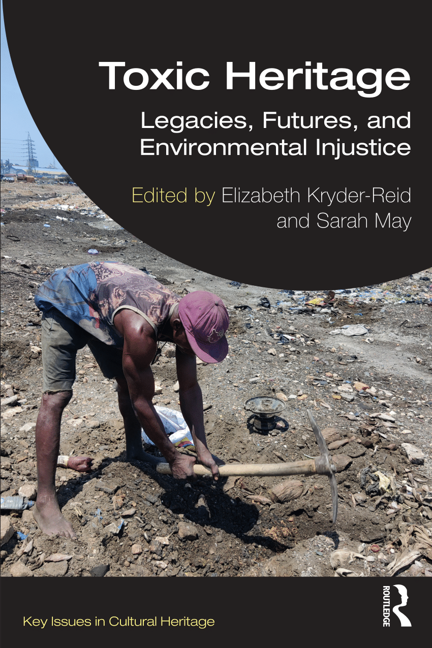 PDF) Toxic Heritage: Legacies, Futures, and Environmental Injustice