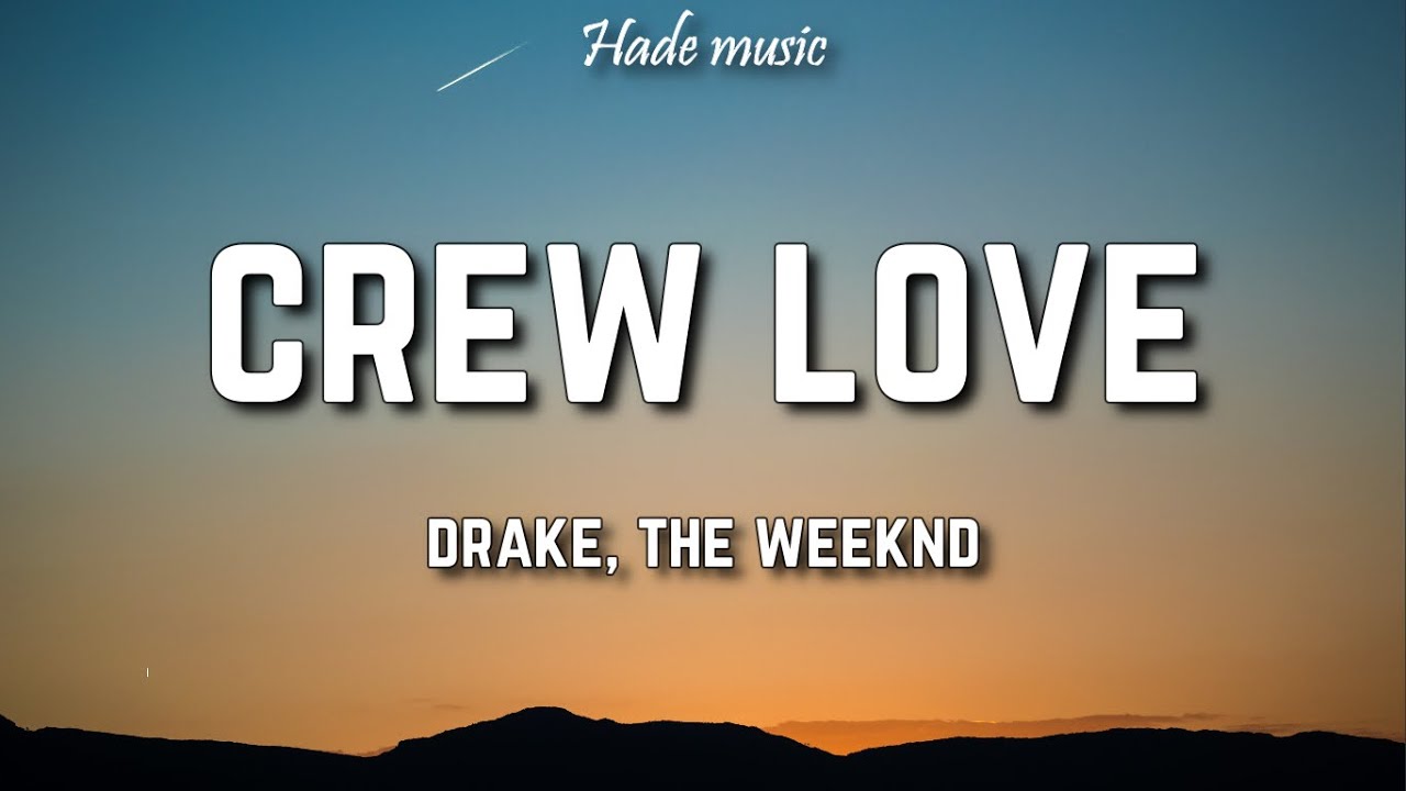 Drake - Crew Love (Lyrics) ft. The Weeknd - YouTube