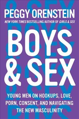 Boys & Sex' Author Peggy Orenstein Investigates The Secret Lives ...