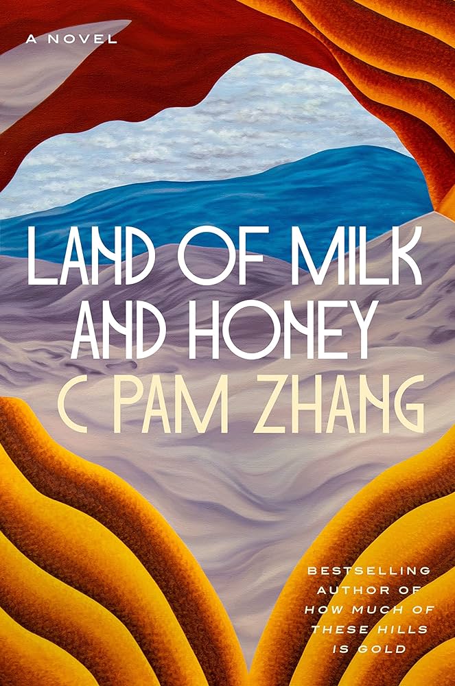 Land of Milk and Honey: A Novel: Zhang, C Pam: 9780593538241 ...