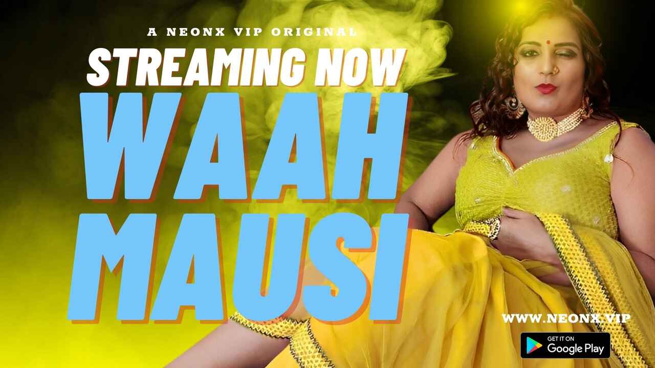 Waah Mausi 2023 Neonx Originals Hindi Uncut Porn Video